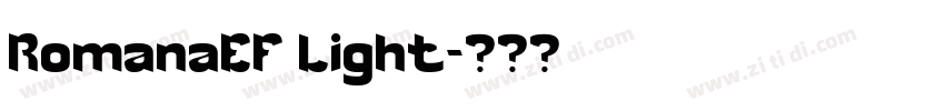 RomanaEF Light字体转换